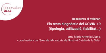 Recupereu webinar "Els tests diagnòstic del COVID-19"