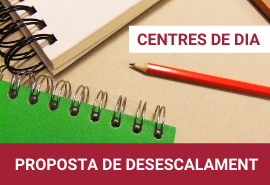 CENTRES DE DIA DESESCALAMENT